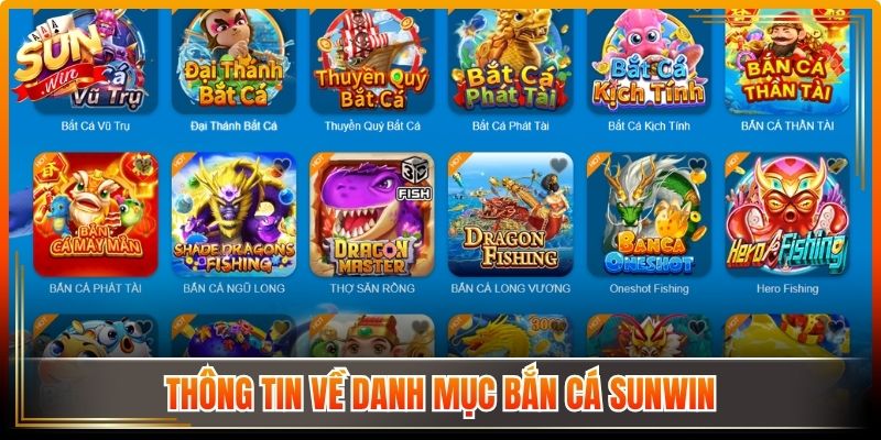 Bắn Cá Sunwin Khám Phá Đại Dương Với Nhiều Phần Quà 1 Thông tin về danh mục bắn cá Sunwin