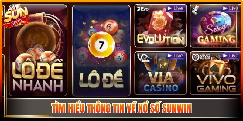 Xổ Số Sunwin – Hệ Thống Đa Dạng Loại Hình Đầy Cuốn Hút 1 Tìm hiểu thông tin về xổ số Sunwin